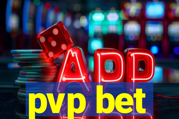 pvp bet